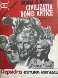 Civilizatia Romei Antice Horia C. Matei