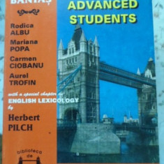 ENGLISH FOR ADVANCED STUDENTS-ANDREI BANTAS, RODICA ALBU, MARIANA POPA, CARMEN CIOBANU, AUREL TROFIN, HERBERT PI