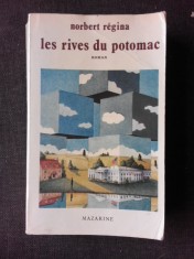 LES RIVES DU POTOMAC - NORBERT REGINA (CARTE IN LIMBA FRANCEZA, CU DEDICATIA AUTOAREI) foto