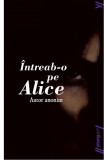 Intreab-o pe Alice |, 2021, ART
