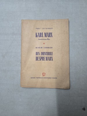 Karl Marx. Amintiri despre Marx - Paul Lafargue și Wilhelm Liebknecht foto