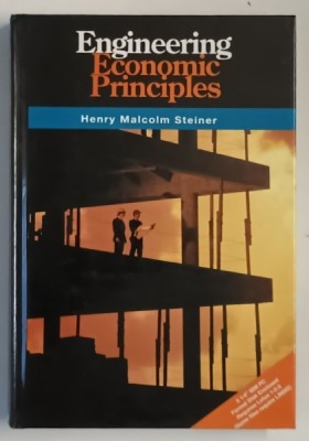 ENGINEERING ECONOMIC PRINCIPLES by HENRY MALCOLM STEINER , 1988 foto