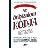 Az &ouml;nbizalom k&oacute;dja l&aacute;nyoknak - Kock&aacute;ztass, hib&aacute;zz, &eacute;s tal&aacute;ld meg a benned rejtőző erőt, hogy &ouml;nmagad lehess! - Katty Kay