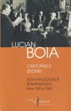 Lucian Boia - Capcanele istoriei. Elita intelectuală rom&acirc;nească &icirc;ntre 1930 şi