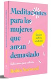 Meditaciones Para Mujeres Que Aman Demasiado / Daily Mediations for Women Who Lo Ve Too Much