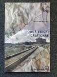 DOUA ESEURI CALATOARE - Bogdan Boeru