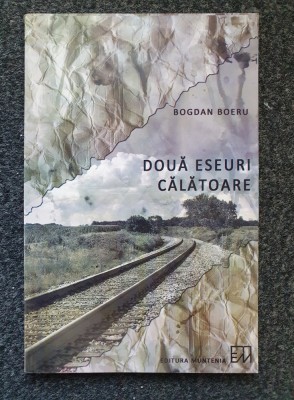 DOUA ESEURI CALATOARE - Bogdan Boeru foto