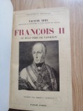 Victor Bibl - FRANCOIS II - LE BEAU PERE DE NAPOLEON (1768 - 1835) - Payot,1936