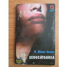 Vicente Blasco Ibanez - Seducatoarea