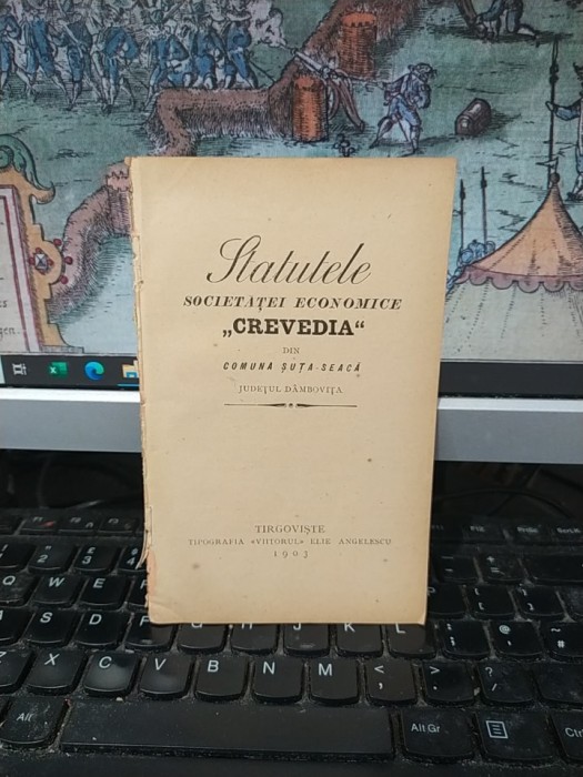 Statutele Societăței economice Crevedia din com. Șuța Seacă, jud. D&acirc;mbovița, azi sat &icirc;n com. Raciu, T&acirc;rgoviște 1903, 195