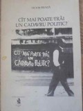 CAT MAI POATE TRAI UN CADAVRU POLITIC? (CU DEDICATIA AUTORULUI)-VICTOR FRUNZA-229570