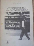 CAT MAI POATE TRAI UN CADAVRU POLITIC? (CU DEDICATIA AUTORULUI)-VICTOR FRUNZA