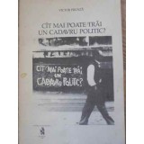 CAT MAI POATE TRAI UN CADAVRU POLITIC? (CU DEDICATIA AUTORULUI)-VICTOR FRUNZA-229570