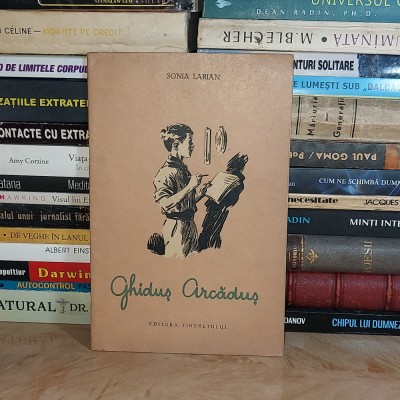 SONIA LARIAN - GHIDUS ARCADUS * ILUSTRATII A. SIRIN , 1953 * foto