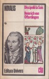 Novalis - Discipolii la Sais. Heinrich von Ofterdingen