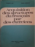 Monique Boy - Acquisition des structures du francais par des exercices (Editia: 1977)