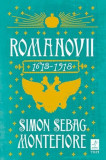 Romanovii 1613-1918 - Simon Sebag Montefiore