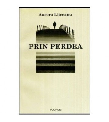 Aurora Liiceanu - Prin perdea - 114350 foto