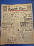 ziarul romania libera 7 octombrie 1945 - articol despre "comunistul " charlie chaplin,articol geo bogza ,noul regim al painii