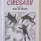 CIRESARII , ARIPI DE ZAPADA , VOLUMUL IV de CONSTANTIN CHIRITA , 2023 *MICI DEFECTE