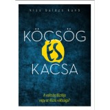 K&ouml;cs&ouml;g &eacute;s kacsa - A val&oacute;s&aacute;g ill&uacute;zi&oacute;ja vagy az ill&uacute;zi&oacute; val&oacute;s&aacute;ga? - Kiss Bal&aacute;zs Kun&oacute;