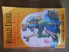 URIASUL BUN SI PRIETENOS ? ROALD DAHL (Ilustratii de Quentin Blake) foto
