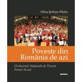 Poveste din Rom&acirc;nia de azi - Oltea Șerban P&acirc;r&acirc;u