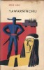 Yawarninchij - Jesus Lara - Roman, Editura Universala, 1964, Brosata, 342 pagini