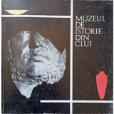 MUZEUL DE ISTORIE DIN CLUJ-M. BUNTA SI COLAB.-237244