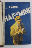HAI CU MINE de AL . RAICU , 1943 , PREZINTA HALOURI DE APA , PREZINTA SUBLINIERI