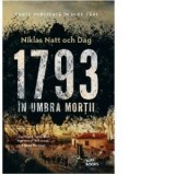 1793. In umbra mortii