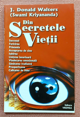 Din secretele vietii. Ed. Vremea, 2001 - J. Donald Walters (Swami Ktiyananda) foto