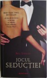 Jocul seductiei &ndash; Neil Strauss