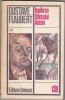 Gustave Flaubert - Ispitirea Sfantului Anton (Editura Univers 1977) - Roman Beletristica