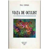 Paul Cernea - Viata de oculist - Amintiri - Evocari - Confesiuni - 105303