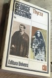 LITR4 XLA - Edt. Universul - CLU-George Gissing - Thyrza (Editura Univers, Colectia CLU 1984) - Carte veche de colectie anticariat