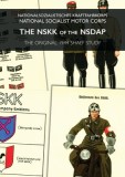 The Nskk of the Nsdap: Nationalsozialistisches Kraftfahrkorps - National Socialist Motor Corps