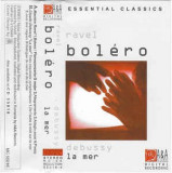 Caseta Ravel / Debussy &lrm;&ndash; Bol&eacute;ro / La Mer, originala, Casete audio