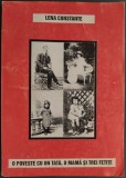 Cumpara ieftin LENA CONSTANTE - O POVESTE CU UN TATA, O MAMA SI TREI FETITE (editia princeps, 1997) [EXEMPLAR NESEMNAT / TIRAJ 500 ex.]
