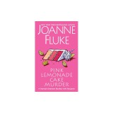 Pink Lemonade Cake Murder: A Delightful &amp; Irresistible Culinary Cozy Mystery with Recipes