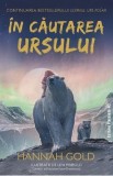 In cautarea ursului - Hannah Gold