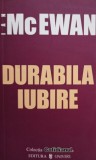 Ian McEwan - Durabila iubire (Editia: 2006)