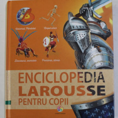 ENCICLOPEDIA LAROUSSE PENTRU COPII , ilustratii de ANDRE BOOS si BENOIT CHARLES , 2017