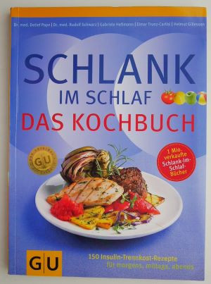 Schlank im Schlaf. Das Kochbuch