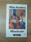 VALSUL DE ADIO de MILAN KUNDERA , 1996 , MINIMA UZURA