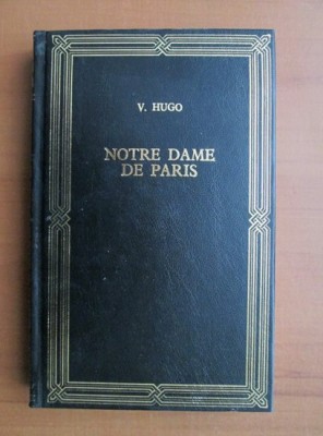 Victor Hugo - Notre Dame de Paris (1994, editie cartonata) foto