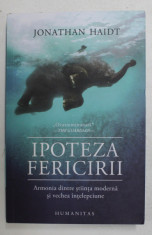 IPOTEZA FERICIRII - ARMONIA DINTRE STIINTA MODERNA SI VECHEA INTELEPCIUNE de JONATHAN HAIDT , 2020 foto