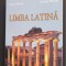Limba latina. Gramatica si texte Nicolae Felecan, CARTEA ESTE CA NOUA