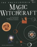 The Encyclopedia of Magic &amp; Witchcraft magie magiei oculta vrajitorie 300 il.