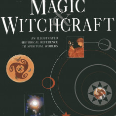 The Encyclopedia of Magic & Witchcraft magie magiei oculta vrajitorie 300 il.
